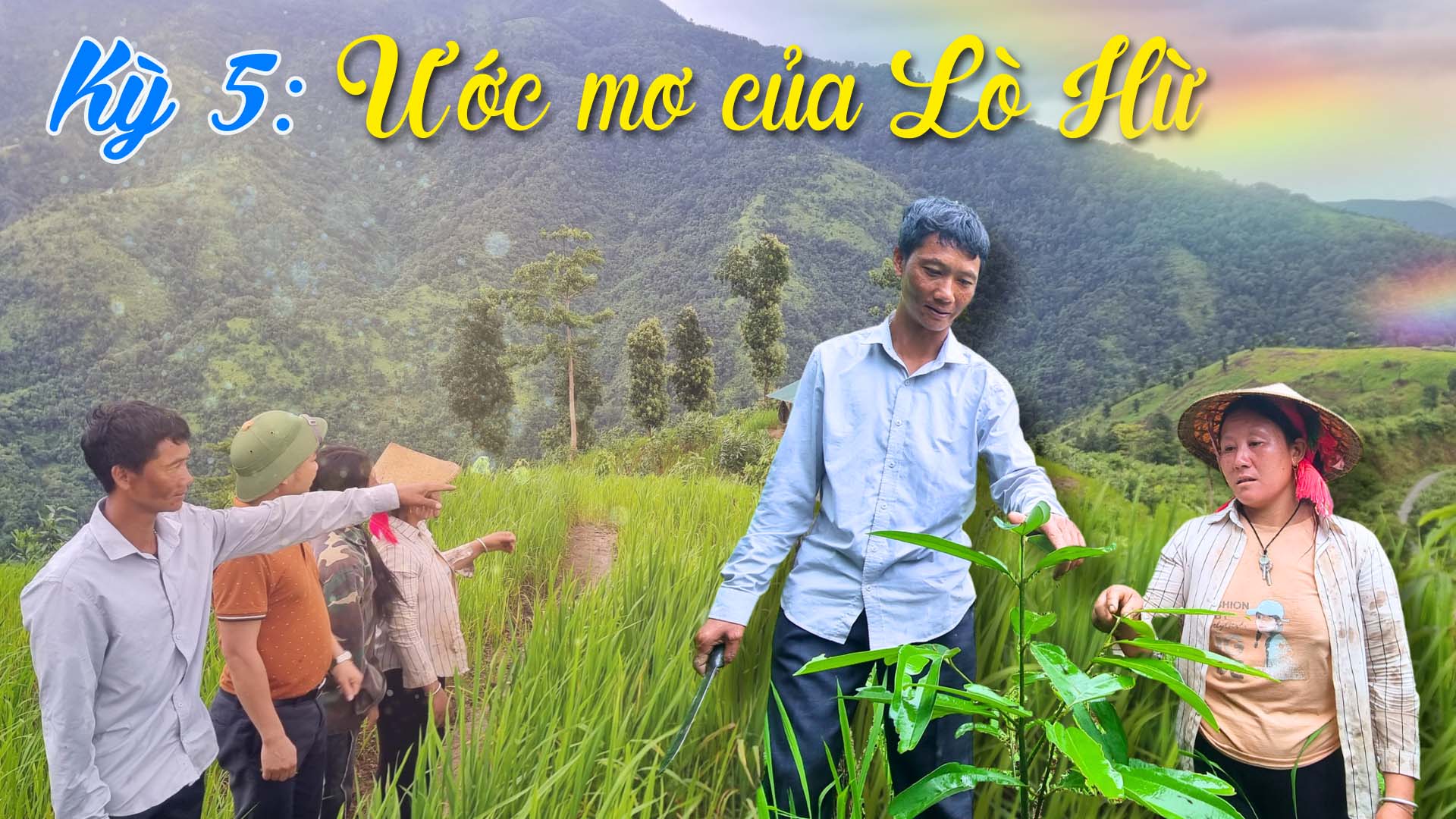 Kỳ 5. Ước mơ của Lò Hừ